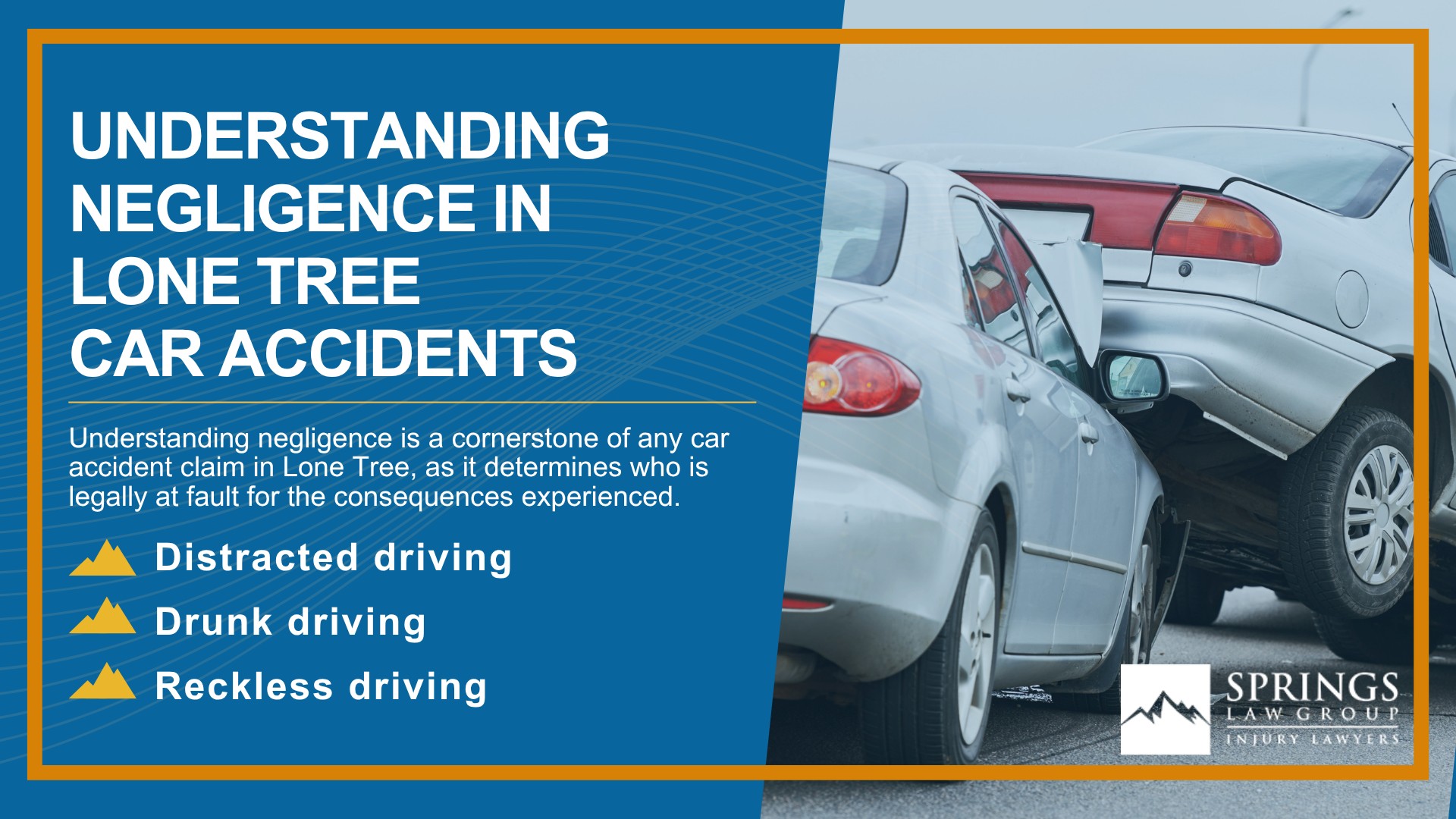 Why Hire a Lone Tree Car Accident Lawyer; Experienced in Colorado car accident laws; Types of Car Accident Claims in Lone Tree, Colorado (CO); Understanding Negligence in Lone Tree Car Accidents