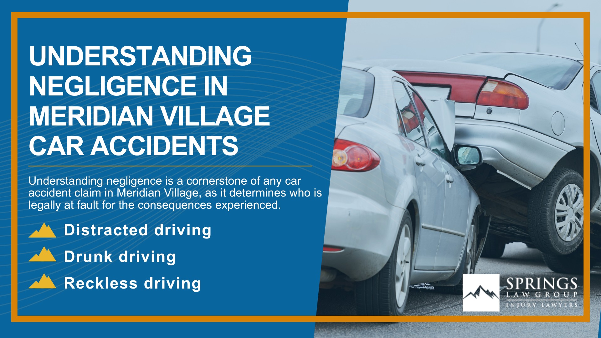 Why Hire a Meridian Village Car Accident Lawyer; Experienced in Colorado car accident laws; Types of Car Accident Claims in Meridian Village, Colorado (CO); Understanding Negligence in Meridian Village Car Accidents