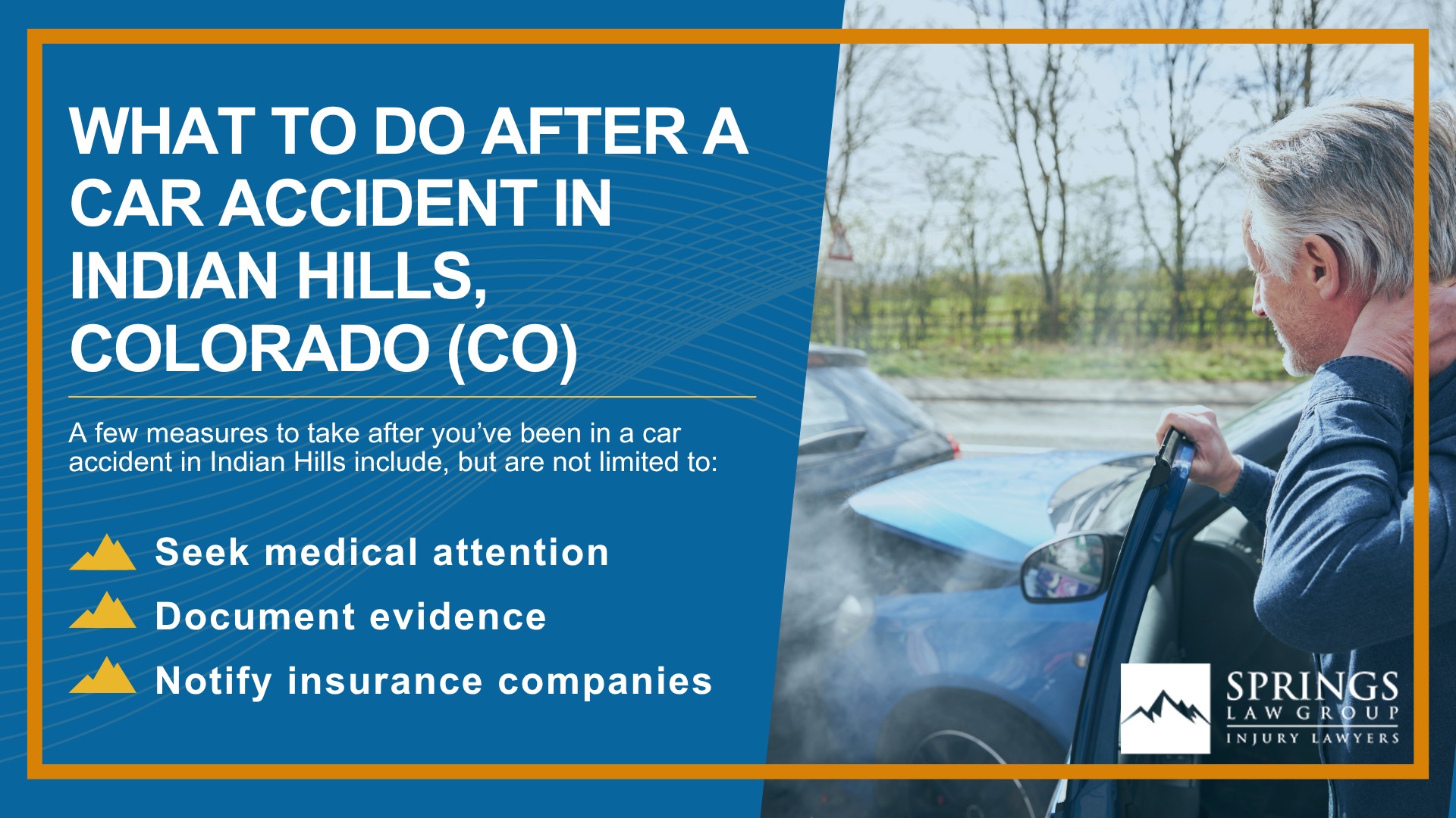Why Hire an Indian Hills Car Accident Lawyer; Experienced in Colorado car accident laws; Types of Car Accident Claims in Indian Hills, Colorado (CO); Understanding Negligence in Indian Hills Car Accidents; What to Do After a Car Accident in Indian Hills, Colorado (CO)