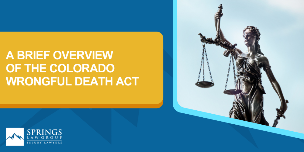 Meet Our Team of Colorado Wrongful Death Attorneys; Types of Wrongful Death Cases Springs Law Group Handles; The Legal Process for a Colorado Wrongful Death Claim; A Brief Overview of the Colorado Wrongful Death Act
