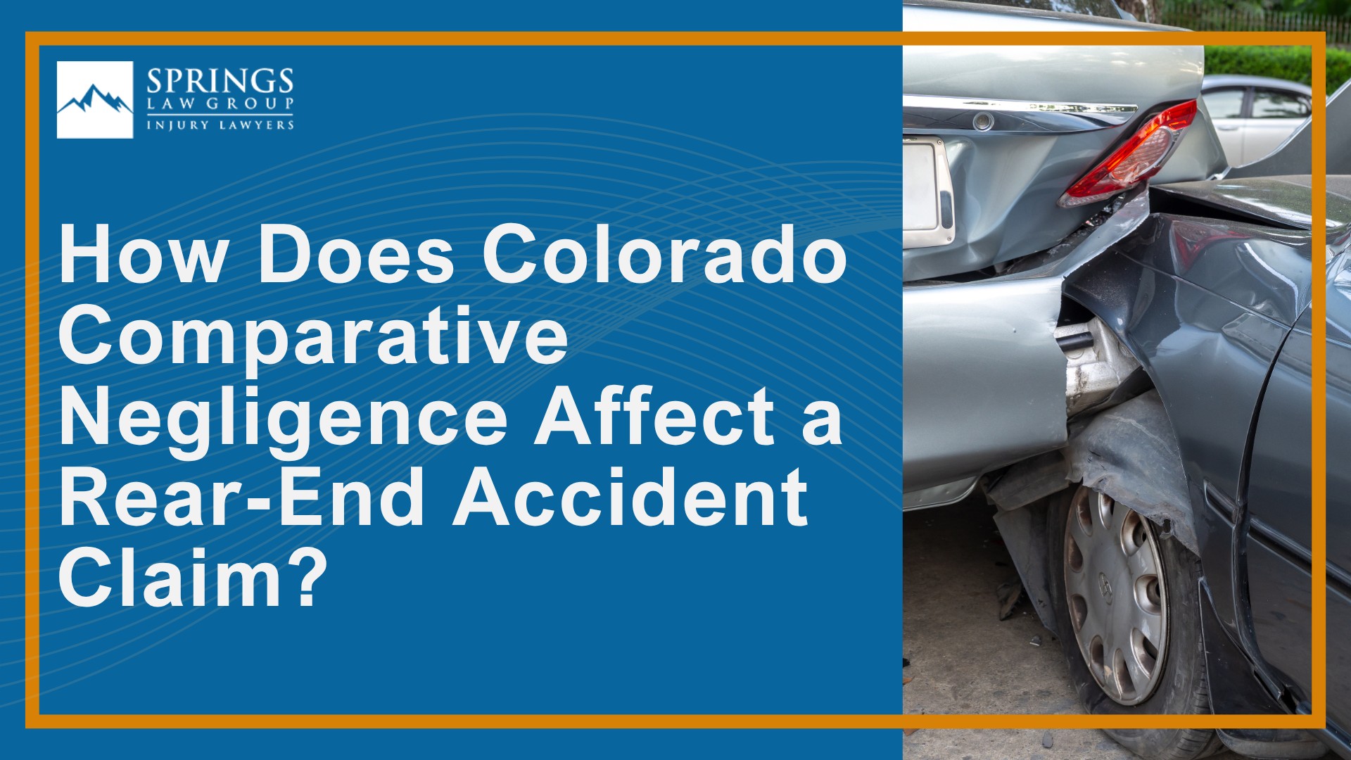 What Are My Rights After a Colorado Springs Rear-End Car Accident; Who Is at Fault in a Rear-End Car Accident in Colorado; Is the Rear Driver Always at Fault in a Rear-End Accident; What Must I Prove in a Rear-End Car Accident Claim; How Does Colorado Comparative Negligence Affect a Rear-End Accident Claim